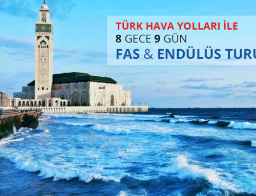 Türk Hava Yolları ile 8 gece 9 gün Fas & Endülüs turu